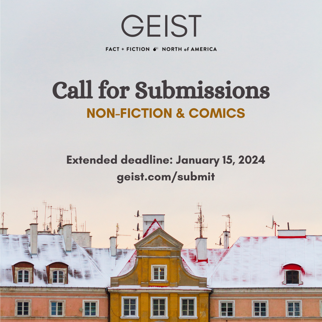 Submit your best pieces to Geist!