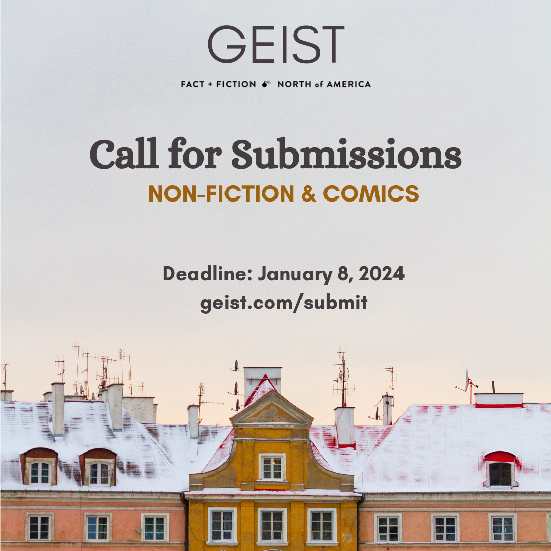 Submit your best pieces to Geist!